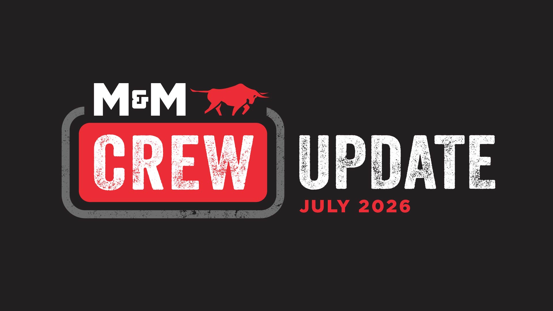 M&M Crew Update - January 2026