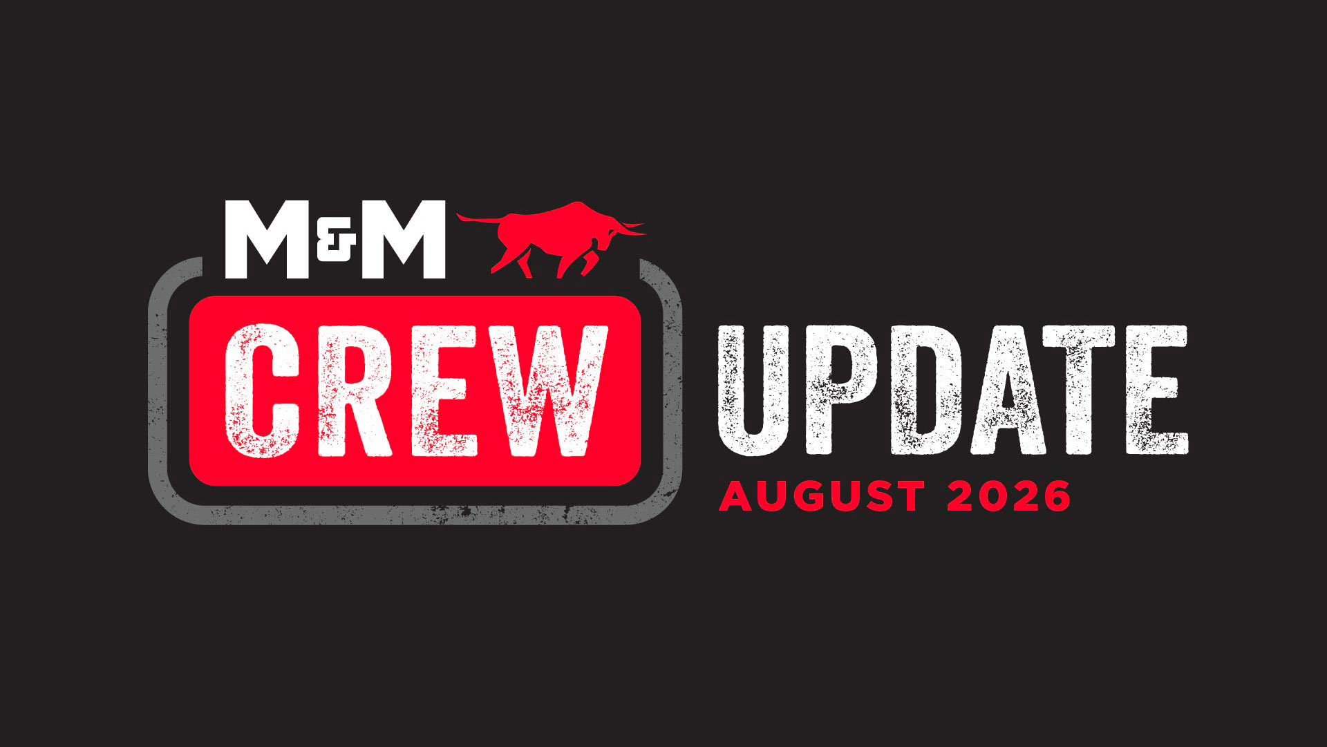 M&M Crew Update - January 2026